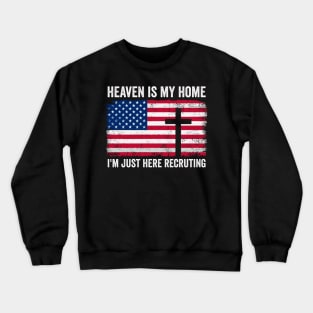 Heaven Is My Home Christian USA Religious Cross America Crewneck Sweatshirt